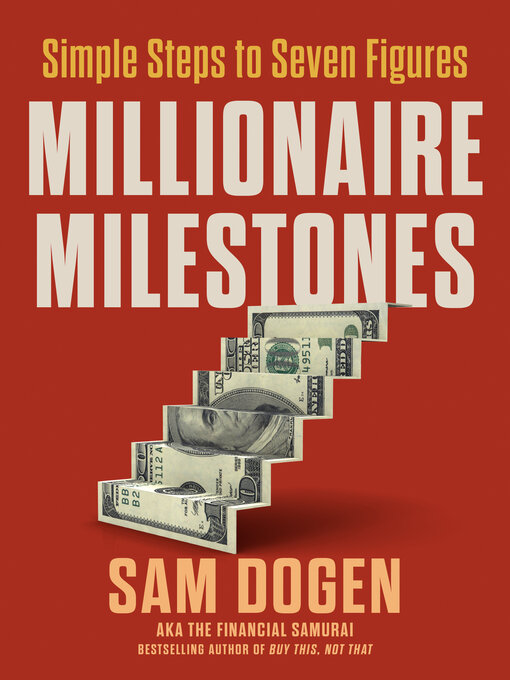 Title details for Millionaire Milestones by Sam Dogen - Available